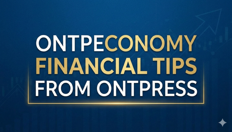 ontpeconomy financial tips from ontpress